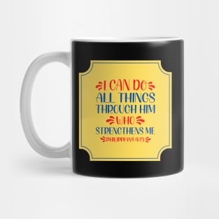 I Can Do All Things Through Christ Mug